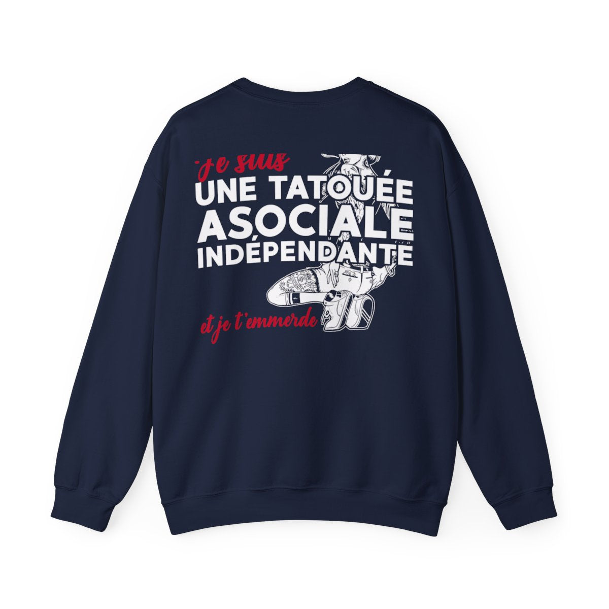 Je suis une tatouée, asociale, indépendante et je t'emmerde