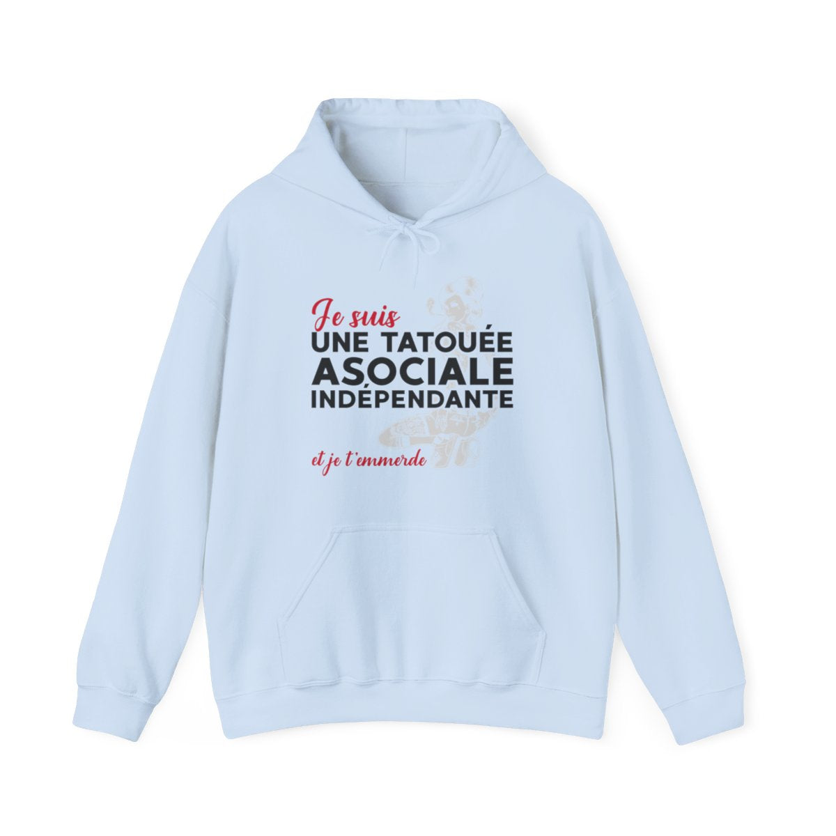 Je suis une tatouée, asociale, indépendante et je t'emmerde