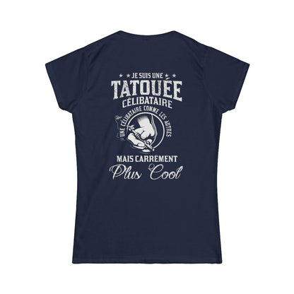 Je suis une tatouée célibataire, comme une célibataire normale mais carrément plus cool