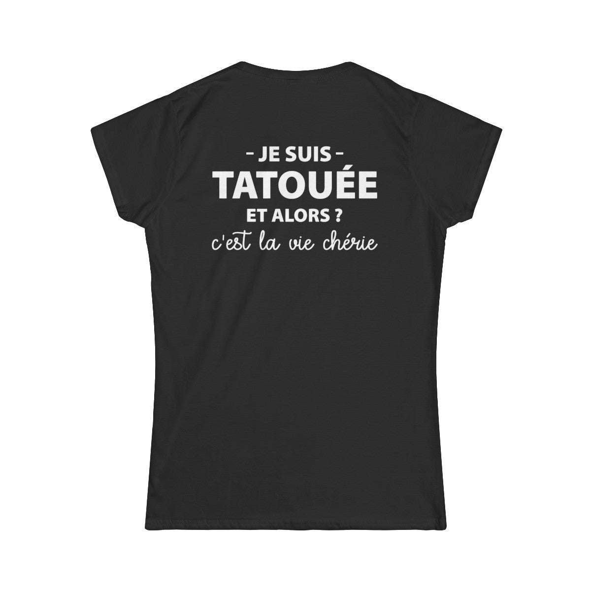 Je suis une tatouée et alors ? C'est la vie chérie !
