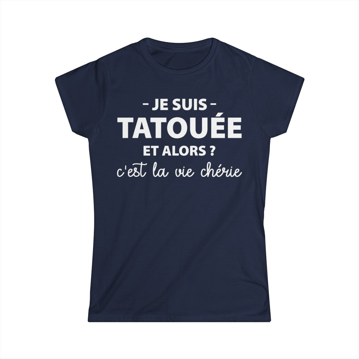 Je suis une tatouée et alors ? C'est la vie chérie !