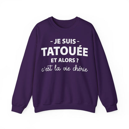 Je suis une tatouée et alors ? C'est la vie chérie !