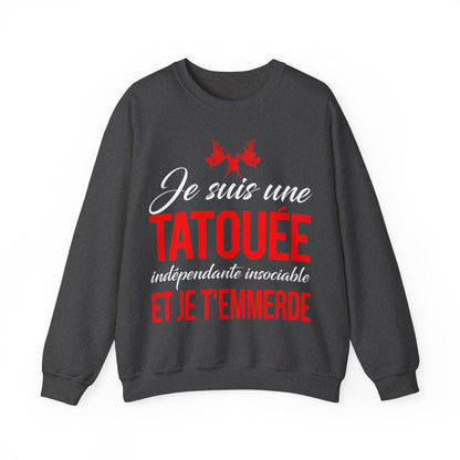 Je suis une tatouée, indépendate, insociale et je t'emmerde