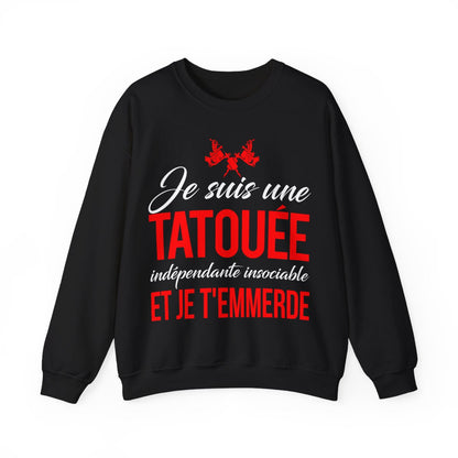 Je suis une tatouée, indépendate, insociale et je t'emmerde