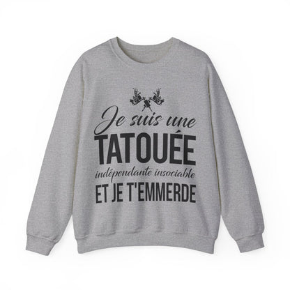 Je suis une tatouée, indépendate, insociale et je t'emmerde