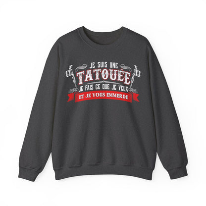 Je suis une tatouée je fais ce que je veux et je vous emmerde
