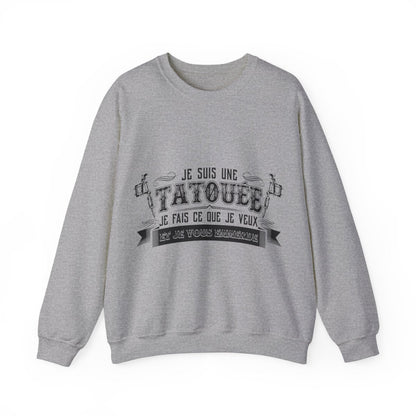 Je suis une tatouée je fais ce que je veux et je vous emmerde