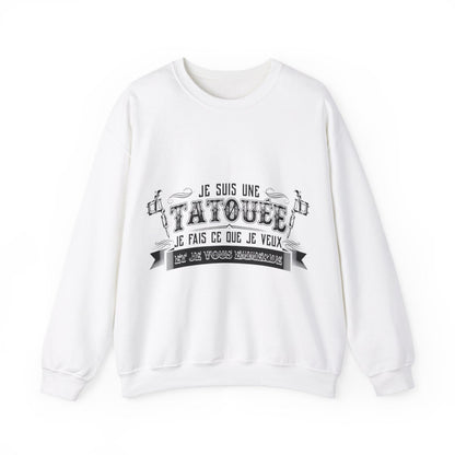 Je suis une tatouée je fais ce que je veux et je vous emmerde