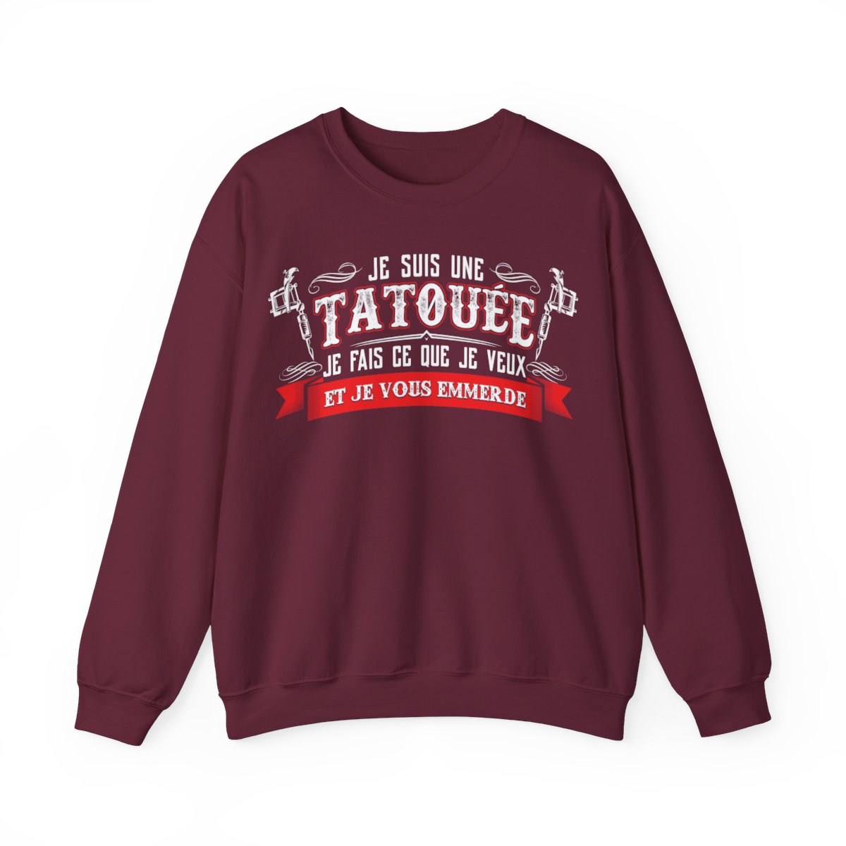Je suis une tatouée je fais ce que je veux et je vous emmerde
