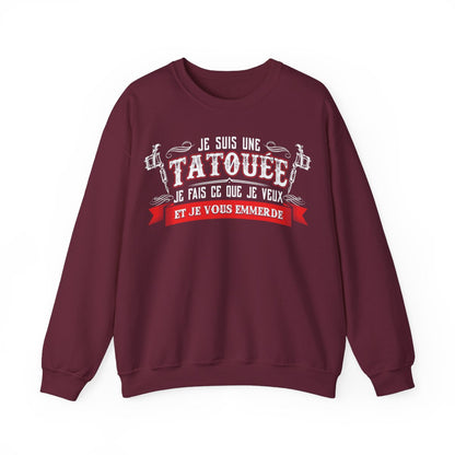 Je suis une tatouée je fais ce que je veux et je vous emmerde