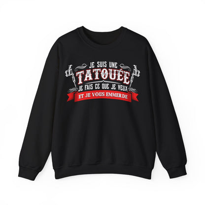 Je suis une tatouée je fais ce que je veux et je vous emmerde