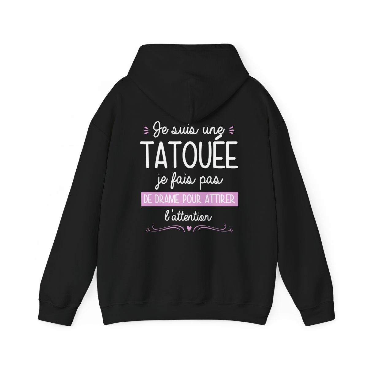 Je suis une tatouée je fais pas de drame pour attirer l'attention
