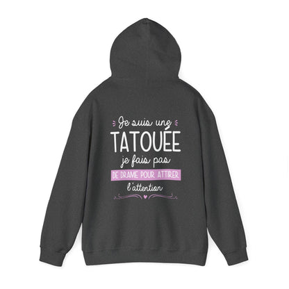 Je suis une tatouée je fais pas de drame pour attirer l'attention