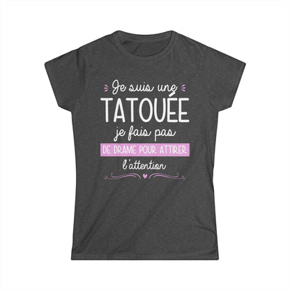 Je suis une tatouée je fais pas de drame pour attirer l'attention