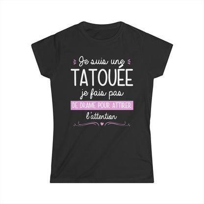 Je suis une tatouée je fais pas de drame pour attirer l'attention