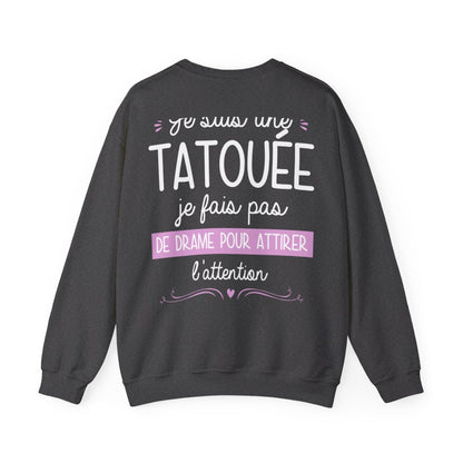 Je suis une tatouée je fais pas de drame pour attirer l'attention