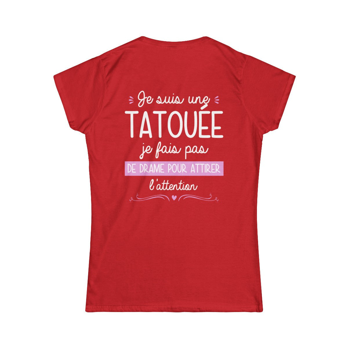 Je suis une tatouée je fais pas de drame pour attirer l'attention