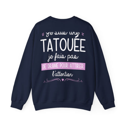 Je suis une tatouée je fais pas de drame pour attirer l'attention