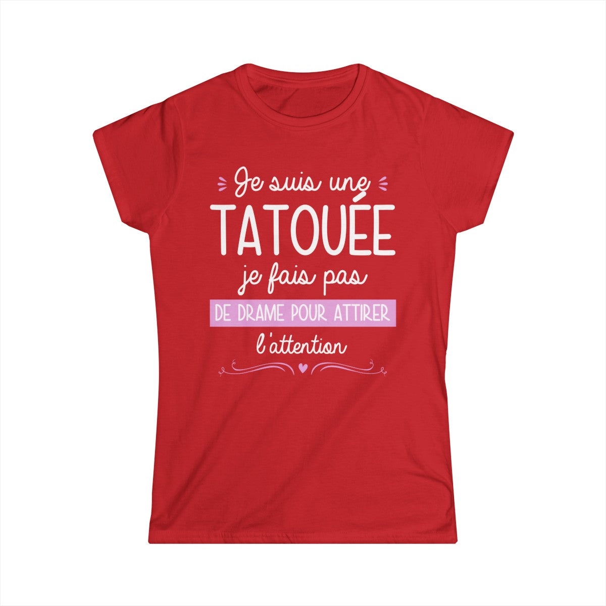 Je suis une tatouée je fais pas de drame pour attirer l'attention