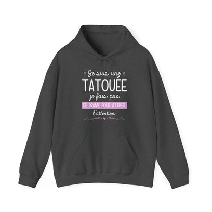 Je suis une tatouée je fais pas de drame pour attirer l'attention