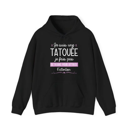 Je suis une tatouée je fais pas de drame pour attirer l'attention