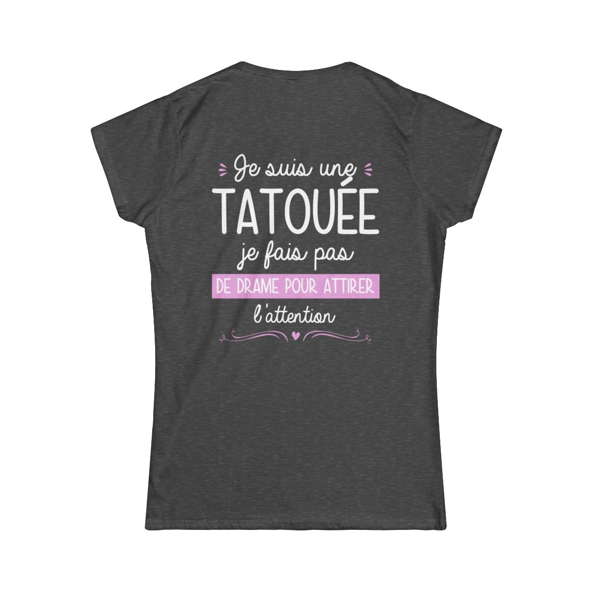 Je suis une tatouée je fais pas de drame pour attirer l'attention