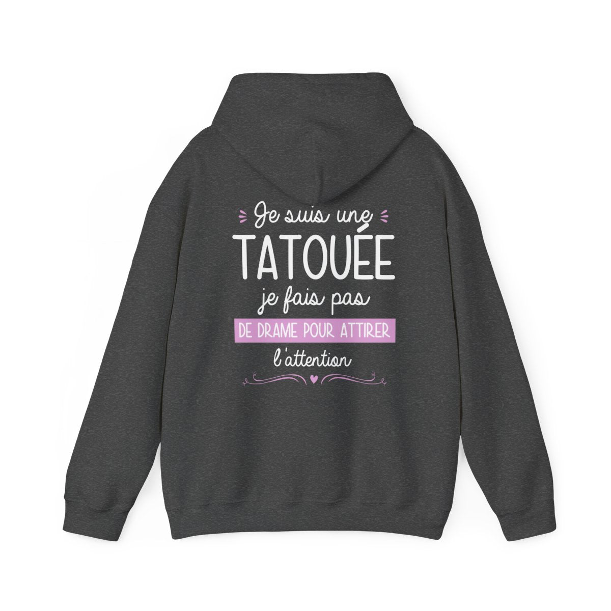 Je suis une tatouée je fais pas de drame pour attirer l'attention