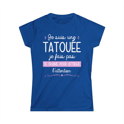 Je suis une tatouée je fais pas de drame pour attirer l'attention