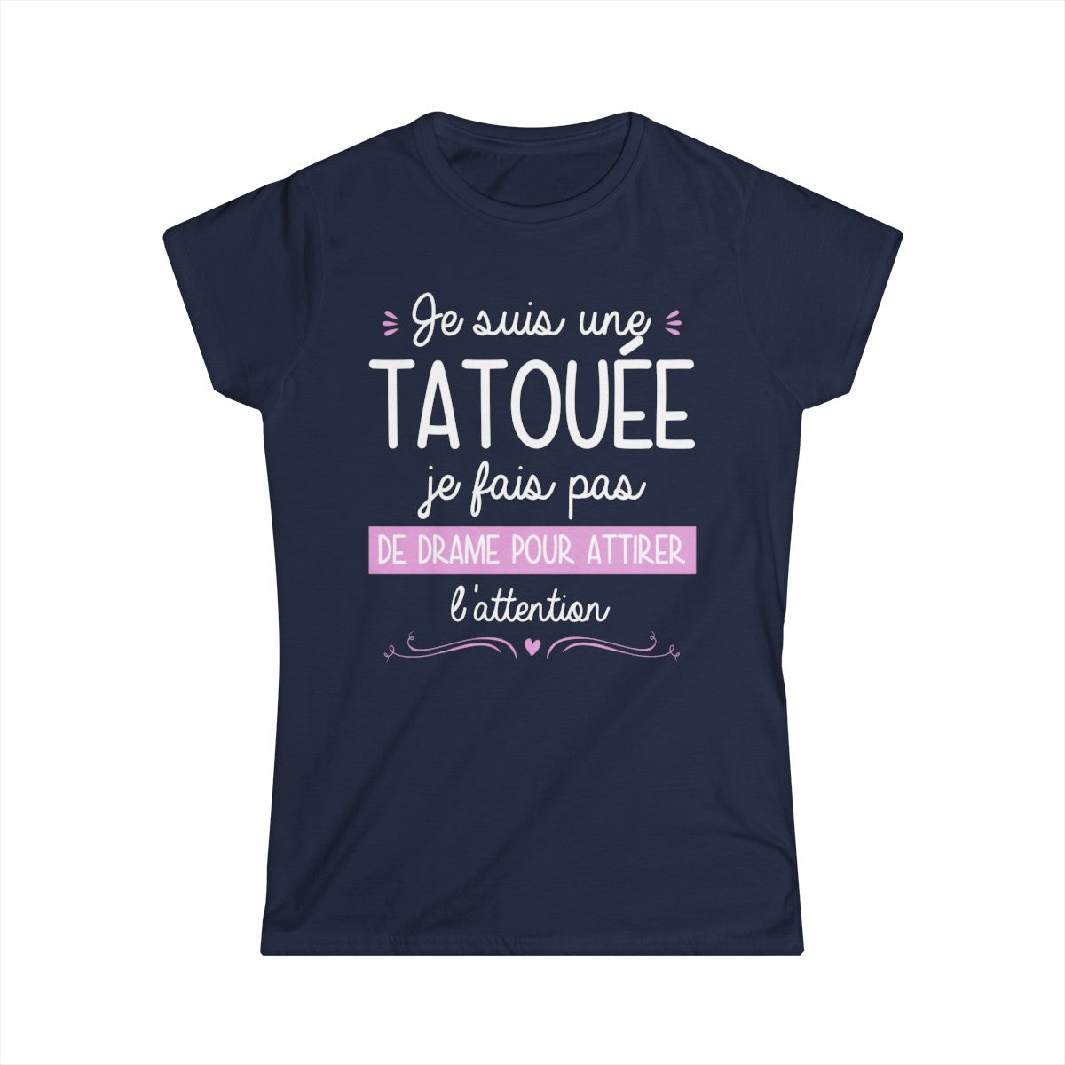 Je suis une tatouée je fais pas de drame pour attirer l'attention