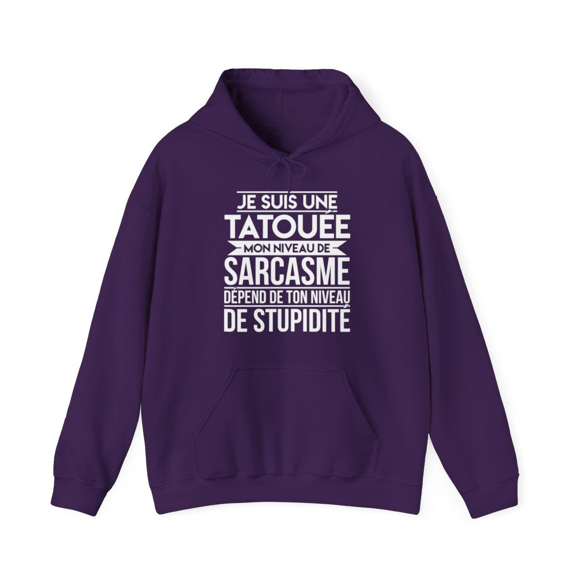 Je suis une tatouée mon niveau de sarcasme dépend de ton niveau de stupidité