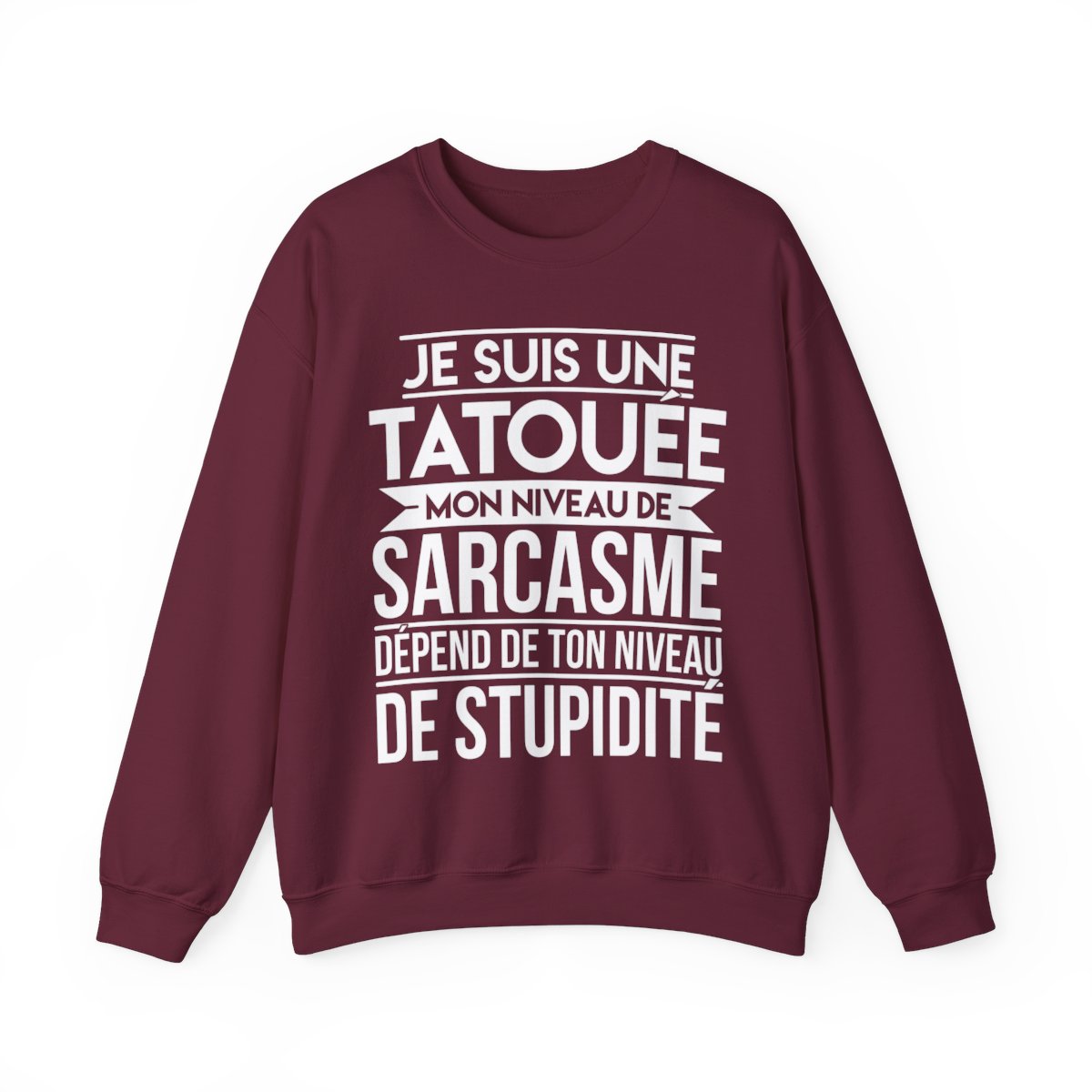 Je suis une tatouée mon niveau de sarcasme dépend de ton niveau de stupidité
