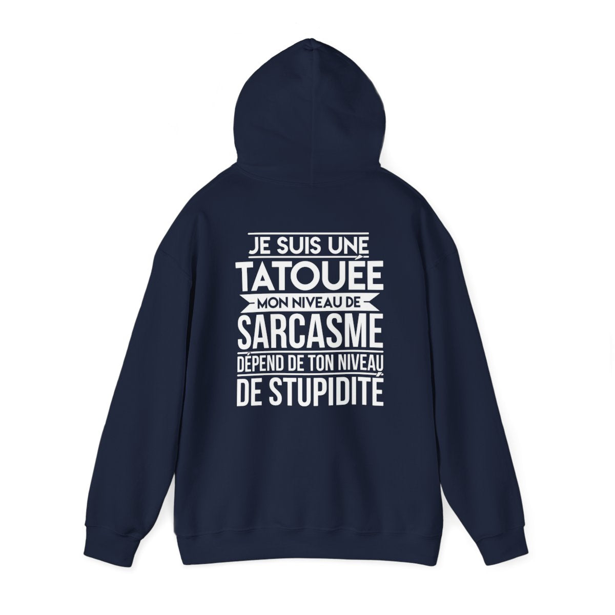 Je suis une tatouée mon niveau de sarcasme dépend de ton niveau de stupidité