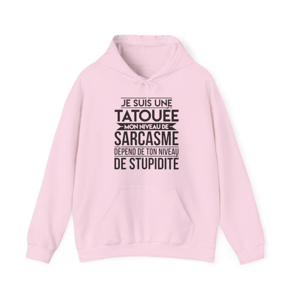 Je suis une tatouée mon niveau de sarcasme dépend de ton niveau de stupidité