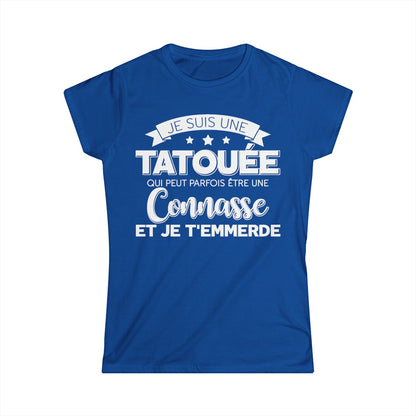 Je suis une tatouée qui peut parfois être une connasse et je t'emmerde