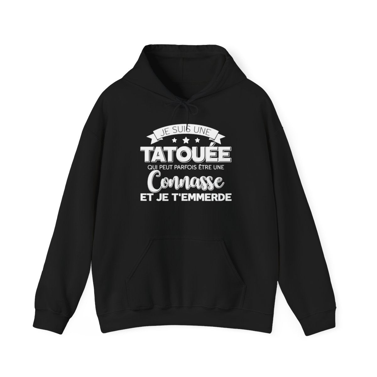 Je suis une tatouée qui peut parfois être une connasse et je t'emmerde