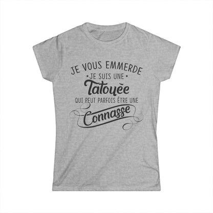 Je vous emmerde je suis une tatouée qui peut parfois être une connasse