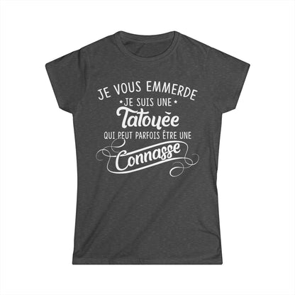 Je vous emmerde je suis une tatouée qui peut parfois être une connasse