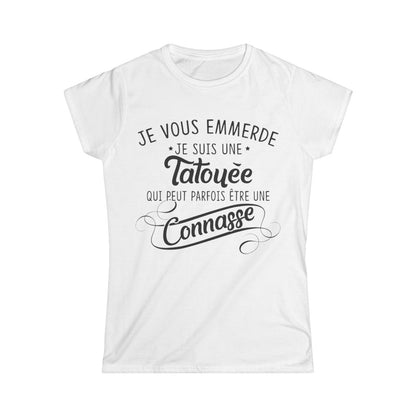 Je vous emmerde je suis une tatouée qui peut parfois être une connasse