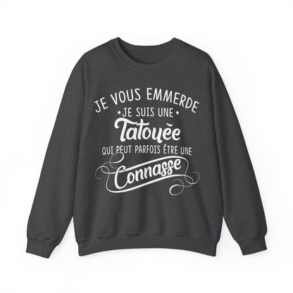 Je vous emmerde je suis une tatouée qui peut parfois être une connasse