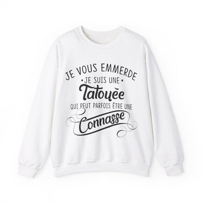 Je vous emmerde je suis une tatouée qui peut parfois être une connasse