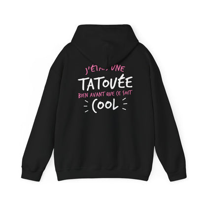 J'étais une tatouée bien avant que ce sont cool