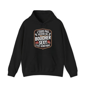 J’suis pas devenu un boucher sexy. C’est génétique.