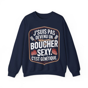 J’suis pas devenu un boucher sexy. C’est génétique.