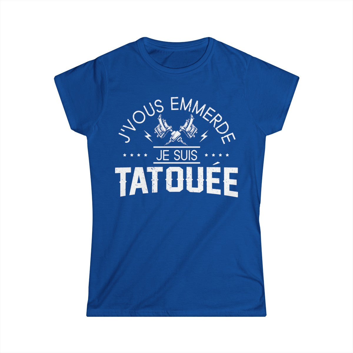 J'vous emmerde je suis tatouée