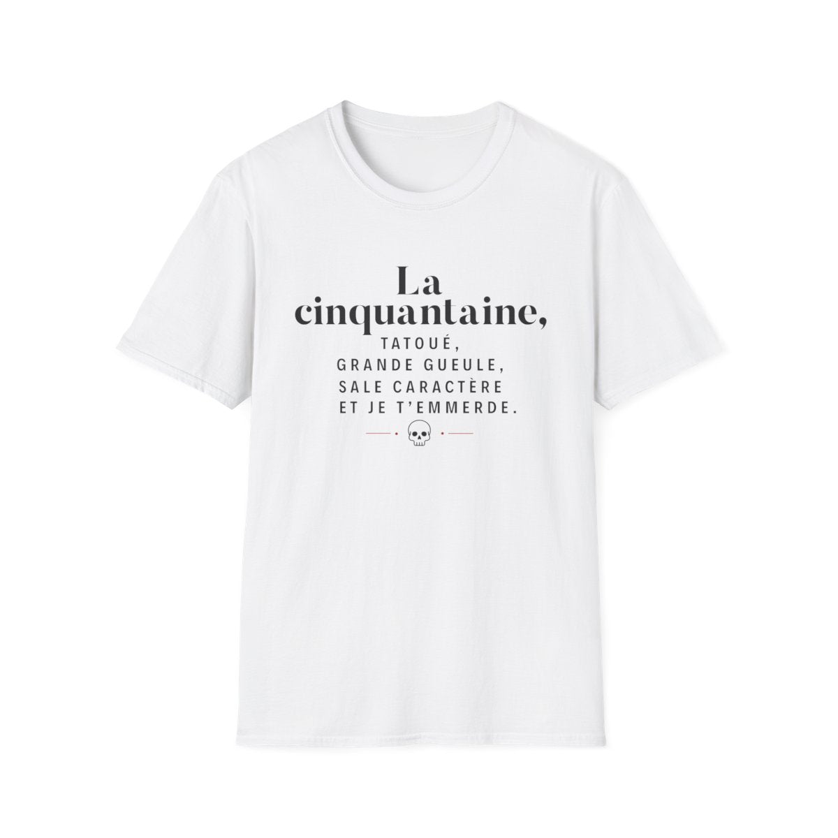 La cinquantaine, tatoué, grande gueule, sale caractère et je t'emmerde