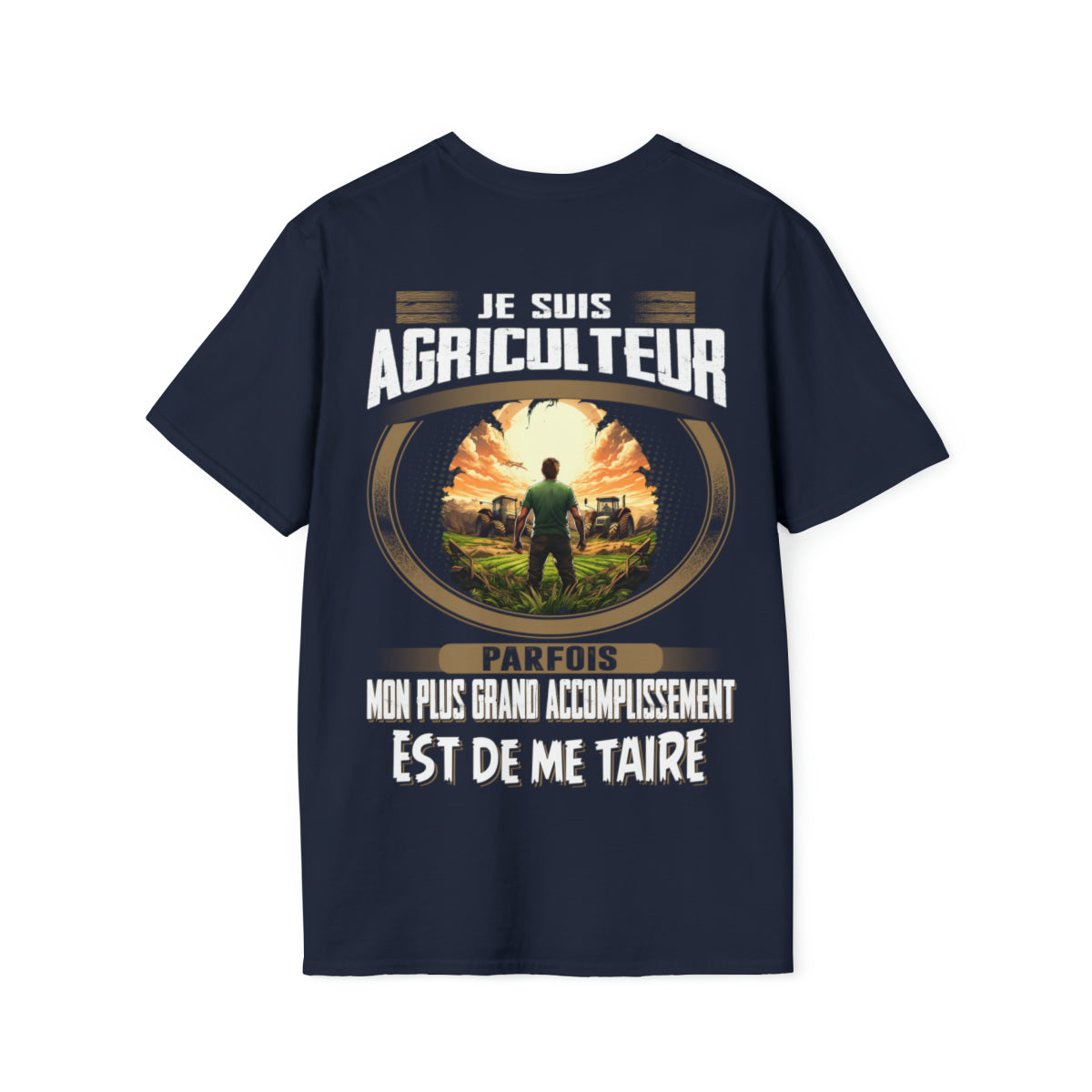 La plus grand accomplissement d'un Agriculteur est de me taire