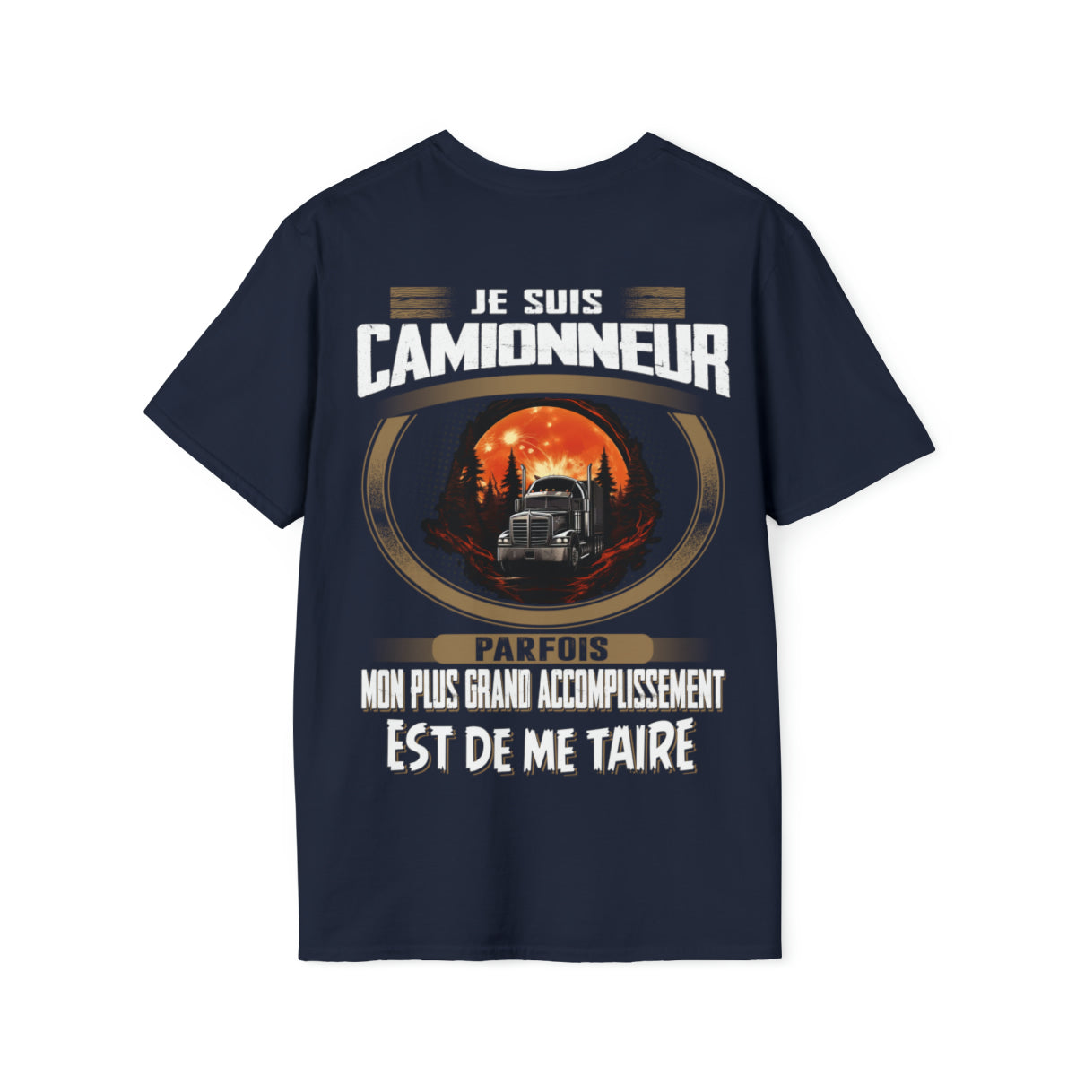 La plus grand accomplissement d'un Camionneur est de me taire