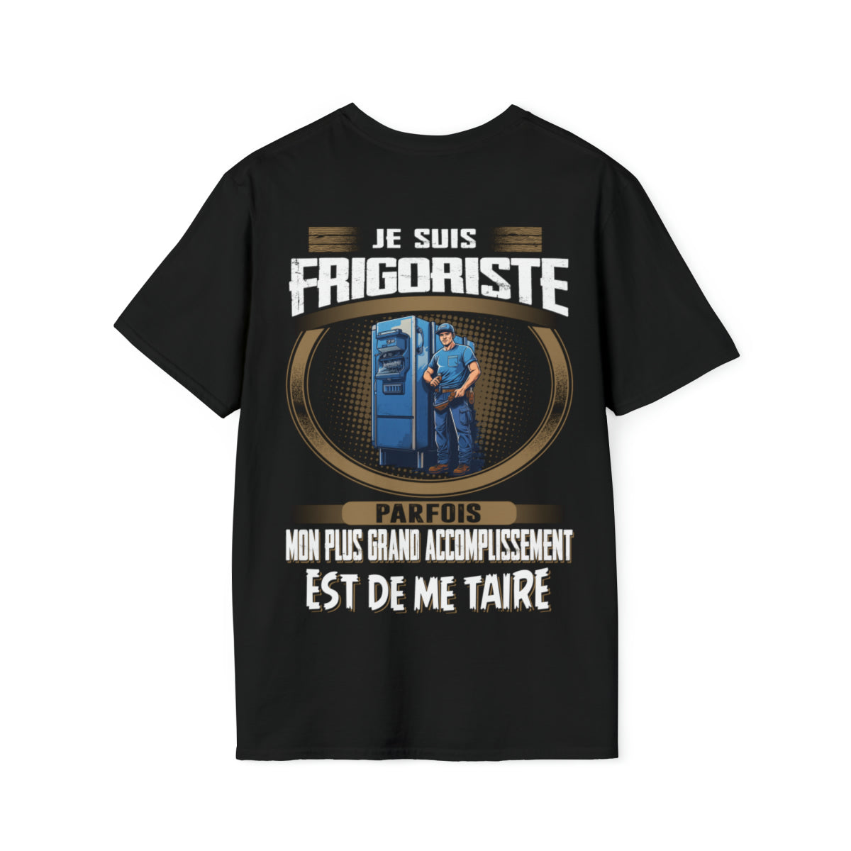 La plus grand accomplissement d'un Frigoriste est de me taire