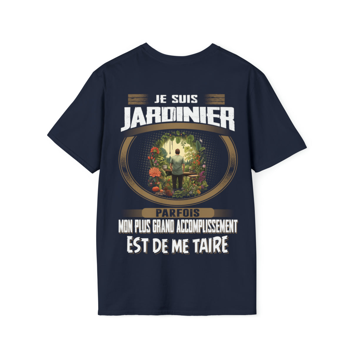 La plus grand accomplissement d'un Jardinier est de me taire