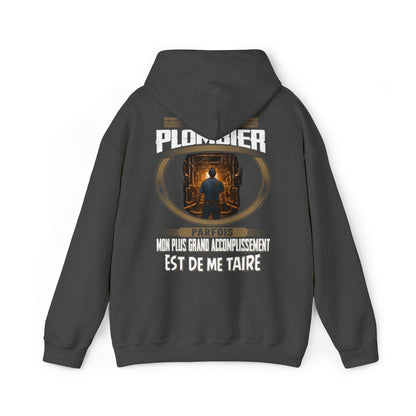 La plus grand accomplissement d'un Plombier est de me taire